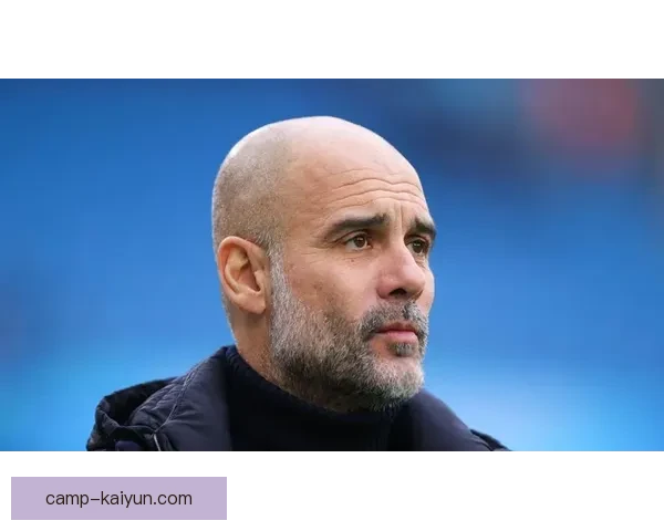 瓜迪奥拉战术纪律持续受到分析，球队整体表现稳健提升