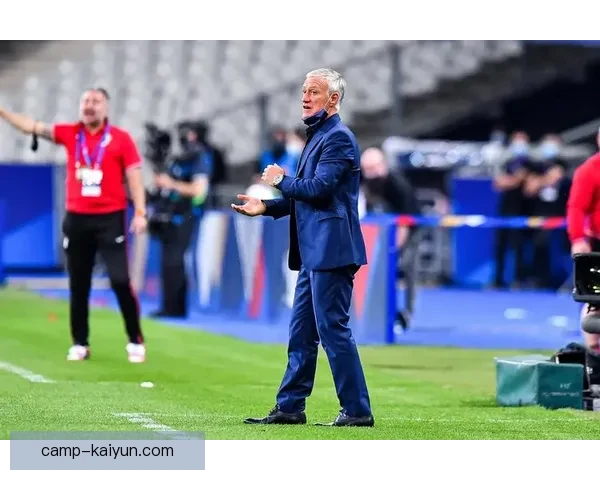 德尚风格分析：团队协作与战术灵活性成为成功关键因素